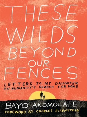 cover image of These Wilds Beyond Our Fences